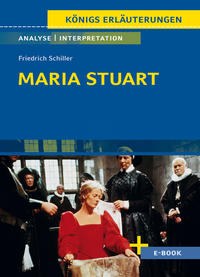 Vorderes Coverbild Maria Stuart von Friedrich Schiller - Textanalyse und Interpretation