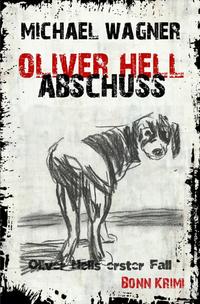 Vorderes Coverbild Oliver Hell / Oliver Hell - Abschuss