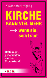 Vorderes Coverbild Kirche kann viel mehr - wenn sie sich traut