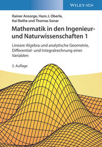 Vorderes Coverbild Mathematik in den Ingenieur- und Naturwissenschaften 1: Lineare Algebra und analytische Geometrie, Differential- und Integralrechnung einer Variablen