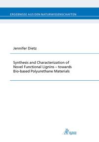 Vorderes Coverbild Synthesis and Characterization of Novel Functional Lignins – towards Bio-based Polyurethane Materials