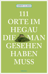 Vorderes Coverbild 111 Orte im Hegau, die man gesehen haben muss