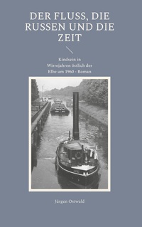 Vorderes Coverbild Der Fluss, die Russen und die Zeit