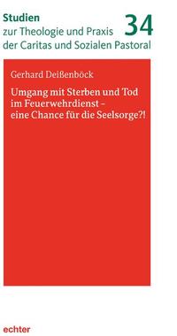 Vorderes Coverbild Umgang mit Sterben und Tod im Feuerwehrdienst – eine Chance für die Seelsorge?!