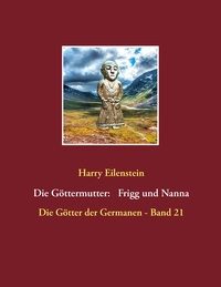 Vorderes Coverbild Die Göttermutter: Frigg und Nanna