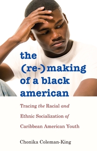 Vorderes Coverbild The (Re-)Making of a Black American