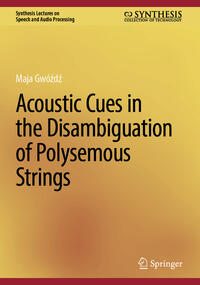 Vorderes Coverbild Acoustic Cues in the Disambiguation of Polysemous Strings