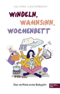Vorderes Coverbild Windeln, Wahnsinn, Wochenbett