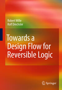 Vorderes Coverbild Towards a Design Flow for Reversible Logic
