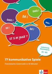 Vorderes Coverbild 77 kommunikative Spiele: Französische Grammatik in 10 Minuten