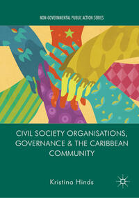 Vorderes Coverbild Civil Society Organisations, Governance and the Caribbean Community