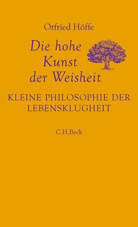 Vorderes Coverbild Die hohe Kunst der Weisheit