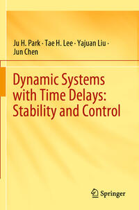 Vorderes Coverbild Dynamic Systems with Time Delays: Stability and Control