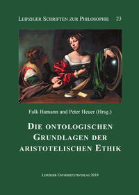 Vorderes Coverbild Die ontologischen Grundlagen der aristotelischen Ethik