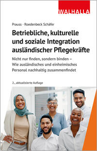 Vorderes Coverbild Betriebliche, kulturelle und soziale Integration ausländischer Pflegekräfte