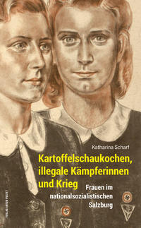Vorderes Coverbild Kartoffelschaukochen, illegale Kämpferinnen und Krieg