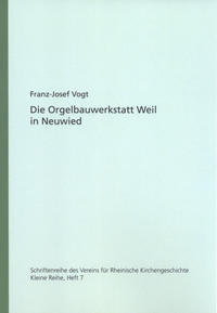 Vorderes Coverbild Die Orgelbauwerkstatt Weil in Neuwied