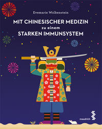 Vorderes Coverbild Mit Chinesischer Medizin zu einem starken Immunsystem