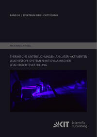 Vorderes Coverbild Thermische Untersuchungen an Laser-aktivierten Leuchtstoff-Systemen mit dynamischer Leuchtdichteverteilung
