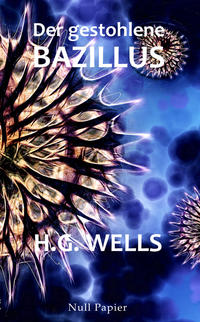 Vorderes Coverbild H.G. Wells: Der gestohlene Bazillus