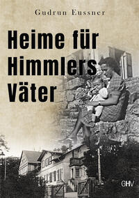 Vorderes Coverbild Heime für Himmlers Väter