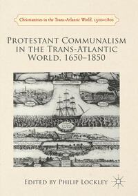 Vorderes Coverbild Protestant Communalism in the Trans-Atlantic World, 1650–1850