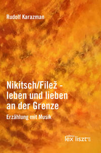 Vorderes Coverbild Nikitsch/Filez - leben und lieben an der Grenze