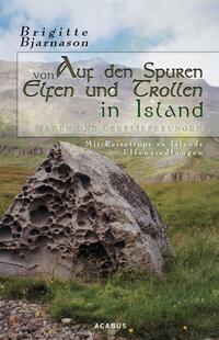 Vorderes Coverbild Auf den Spuren von Elfen und Trollen in Island. Sagen und Überlieferungen. Mit Reisetipps zu Islands Elfensiedlungen