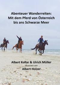 Vorderes Coverbild Abenteuer Wanderreiten: Mit dem Pferd von Österreich bis ans Schwarze Meer