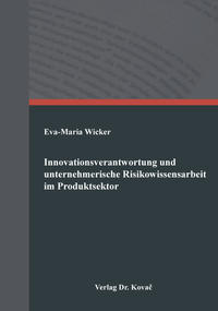 Vorderes Coverbild Innovationsverantwortung und unternehmerische Risikowissensarbeit im Produktsektor