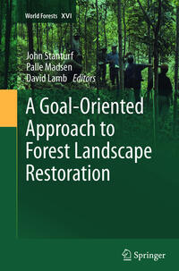 Vorderes Coverbild A Goal-Oriented Approach to Forest Landscape Restoration