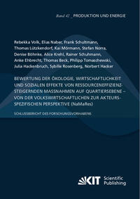 Vorderes Coverbild Bewertung der Ökologie, Wirtschaftlichkeit und sozialen Effekte von ressourceneffizienzsteigernden Maßnahmen auf Quartiersebene – von der volkswirtschaftlichen zur akteursspezifischen Perspektive (NaMaRes): Schlussbericht des Forschungsvorhabens