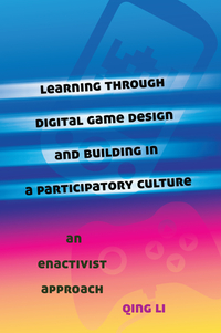 Vorderes Coverbild Learning through Digital Game Design and Building in a Participatory Culture
