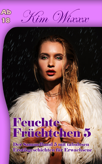 Vorderes Coverbild Feuchte Früchtchen 5