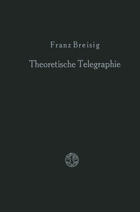 Vorderes Coverbild Theoretische Telegraphie