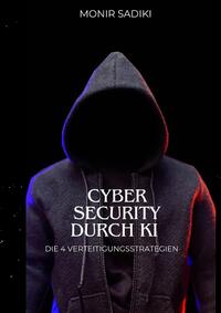 Vorderes Coverbild Cyber Security durch KI