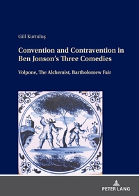 Vorderes Coverbild Convention and Contravention in Ben Jonson’s Three Comedies