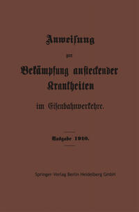 Vorderes Coverbild Anweisung zur Bekämpfung ansteckender Krankheiten im Eisenbahnverkehre