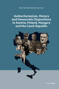 Vorderes Coverbild Authoritarianism, History and Democratic Dispositions in Austria, Poland, Hungary and the Czech Republic