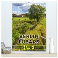 Vorderes Coverbild BERLIN LÜBARS jwd (hochwertiger Premium Wandkalender 2025 DIN A2 hoch), Kunstdruck in Hochglanz