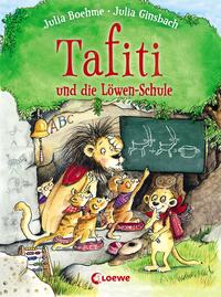 Vorderes Coverbild Tafiti und die Löwen-Schule (Band 12)