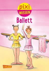 Vorderes Coverbild Pixi Wissen 4: Ballett