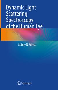Vorderes Coverbild Dynamic Light Scattering Spectroscopy of the Human Eye