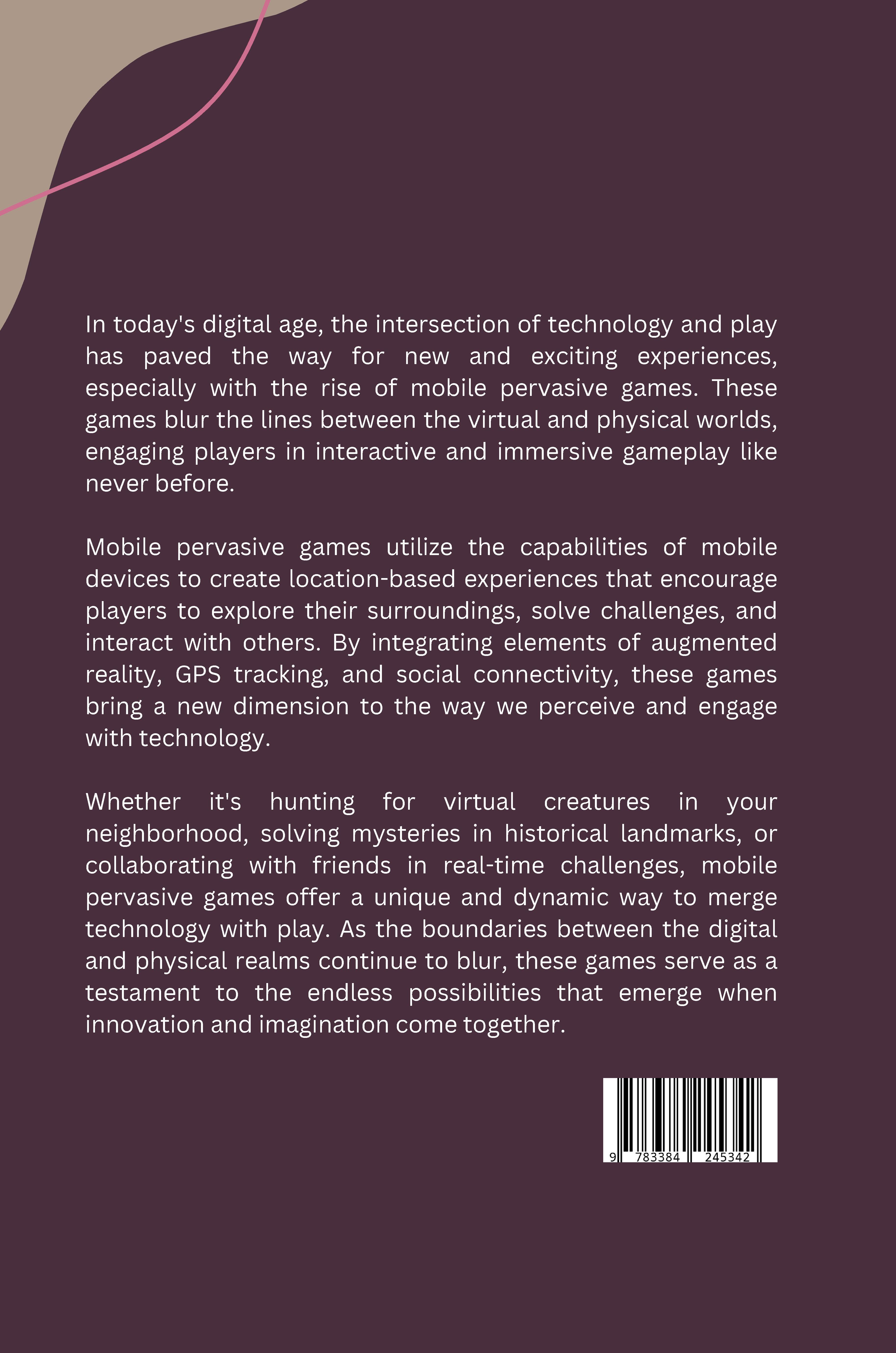 Rückseitencover The Intersection of Technology and Play: A Look at Mobile Pervasive Games