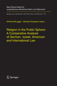 Vorderes Coverbild Religion in the Public Sphere: A Comparative Analysis of German, Israeli, American and International Law