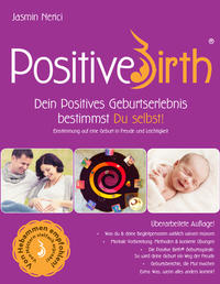 Vorderes Coverbild Positive Birth - Dein positives Geburtserlebnis bestimmst Du selbst!
