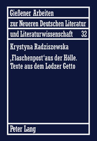 Vorderes Coverbild «Flaschenpost» aus der Hölle. Texte aus dem Lodzer Getto