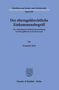 Vorderes Coverbild Der elterngeldrechtliche Einkommensbegriff.