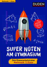 Vorderes Coverbild Super Noten am Gymnasium – Klassenarbeitstrainer Mathematik 5. Klasse