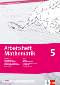 Vorderes Coverbild Arbeitsheft Mathematik 5. Grundlagen, Zahlen darstellen, zeichnen, messen, addieren, subtrahieren, multiplizieren, dividieren, ebene Figuren, Körper, Größen, Flächeninhalt, Umfang, Rauminhalt, Daten, Zufall